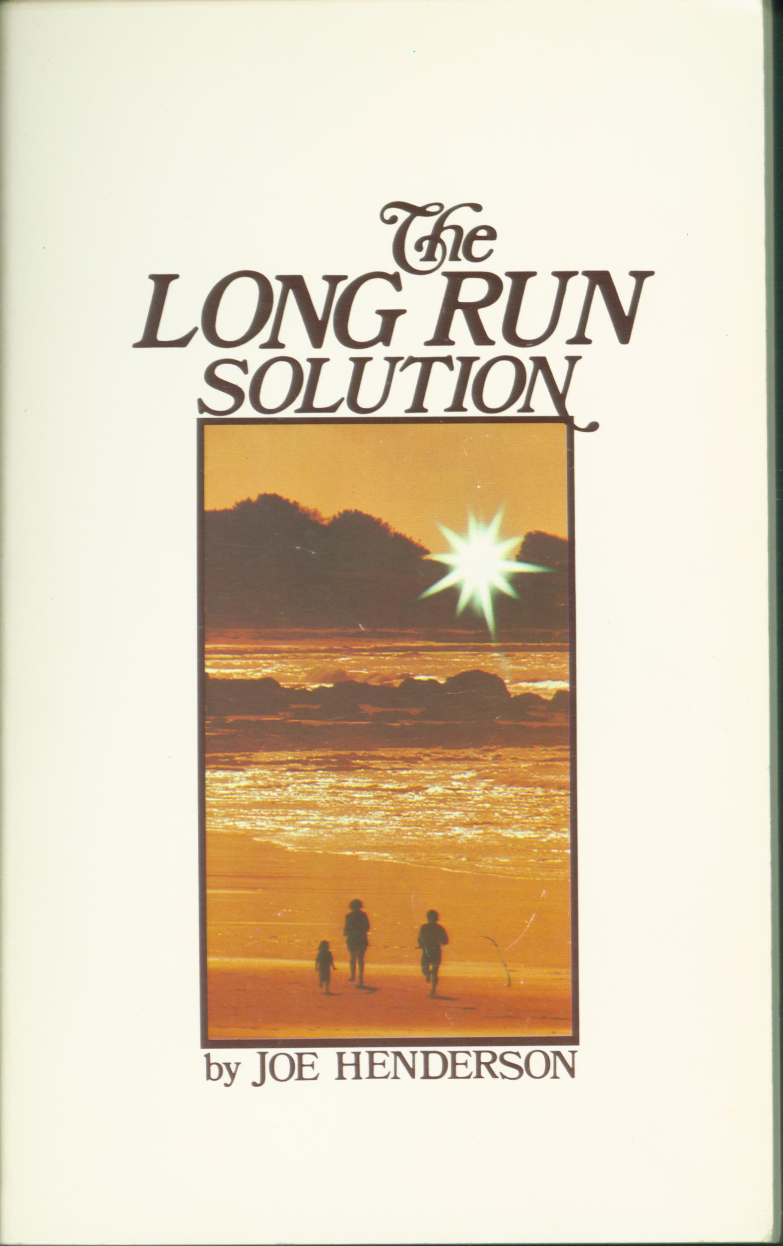 THE LONG RUN SOLUTION. 